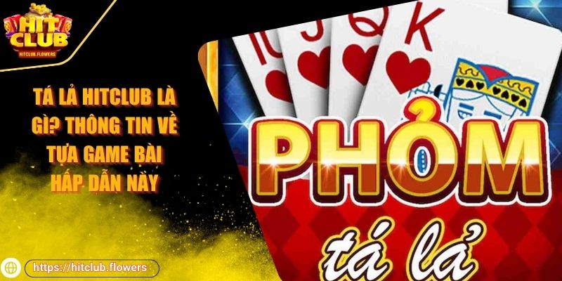 tá lả Hitclub là gì